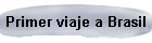 Primer viaje a Brasil