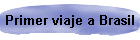 Primer viaje a Brasil
