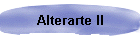 Alterarte II